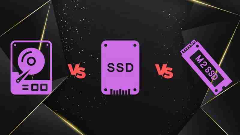 M.2 SSD、SATA SSD及HDD外置硬盘有哪些区别
